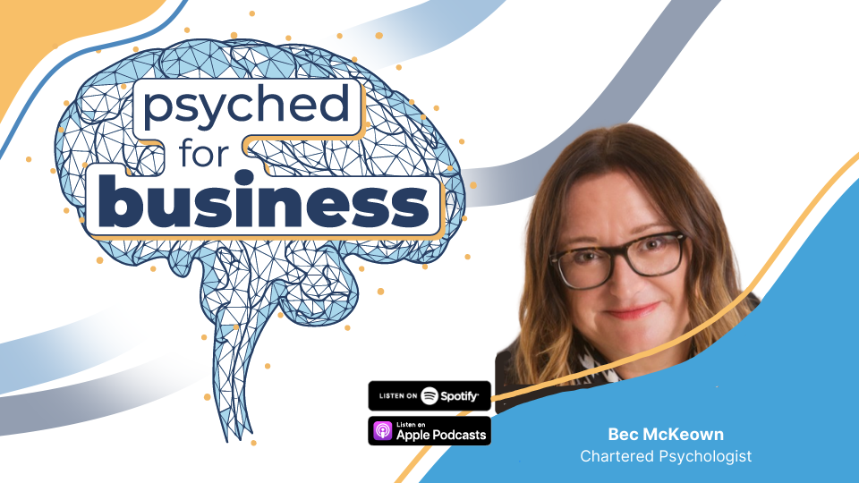 Psyched For Business Podcast Episode 17
